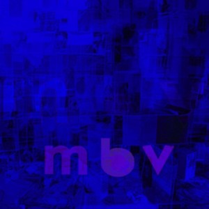 MY BLOODY VALENTINE MBV